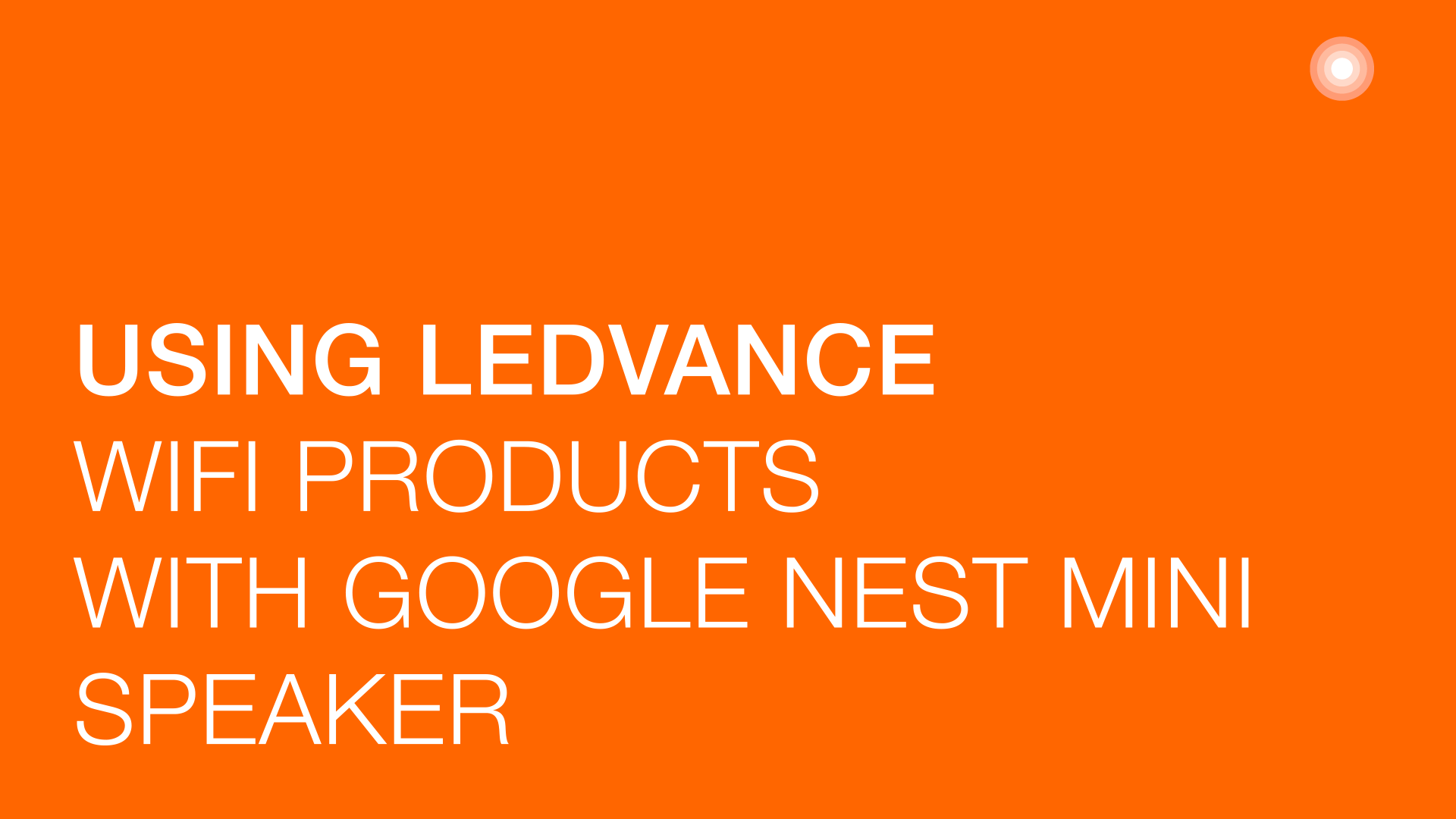 Know-how video for using WiFi products with Google Speaker